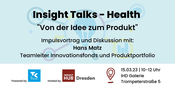 Insight Talks Health #2 "Von der Idee zum Produkt"
