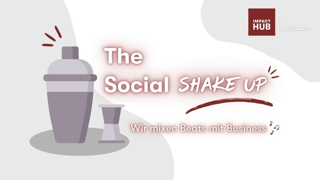 Social Shakeup Impact Hub Dresden Event